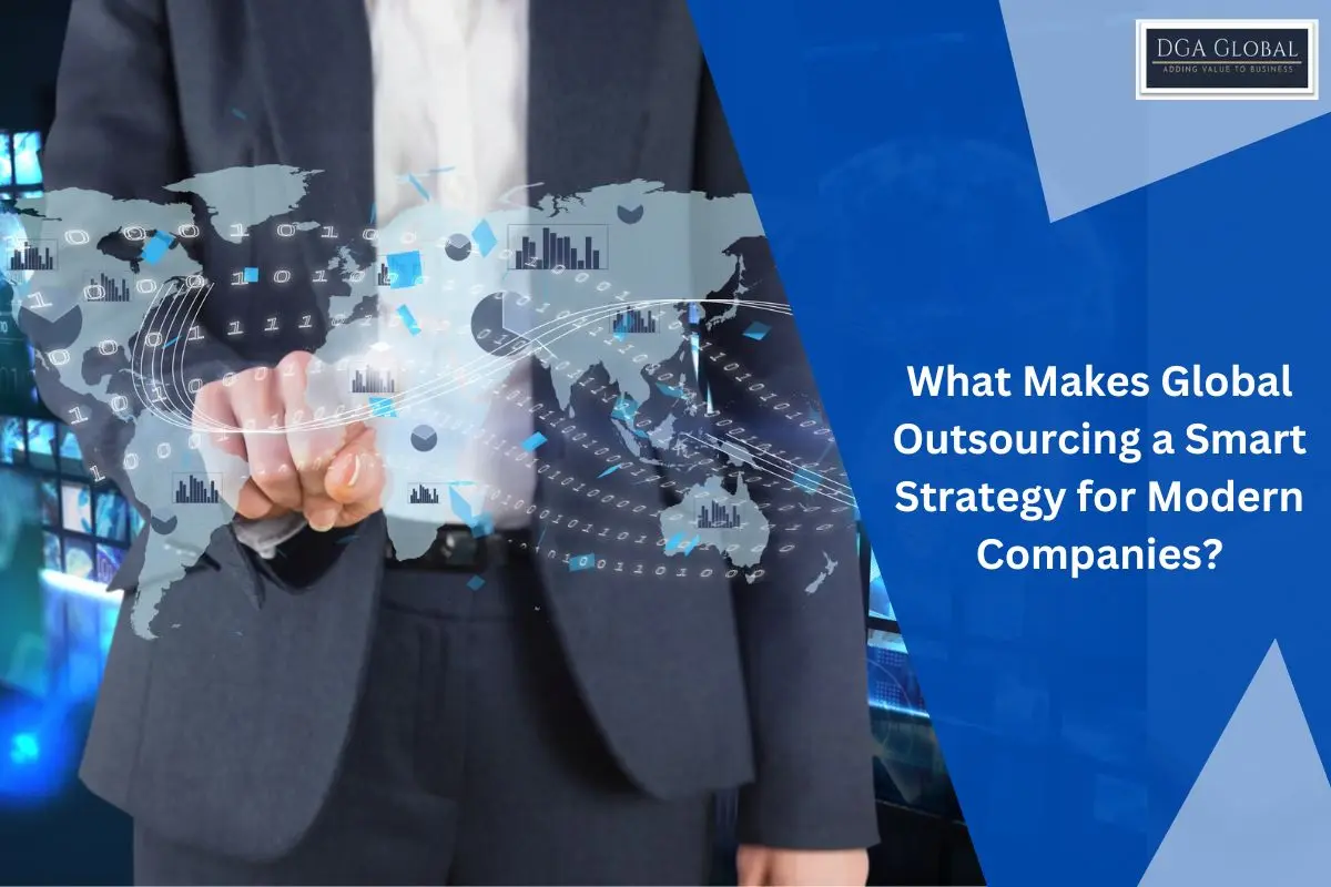 What Makes Global Outsourcing a Smart Strategy for Modern Companies ...